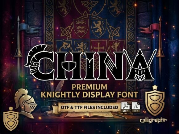 China: A Knightly Display Font for Legendary Designs