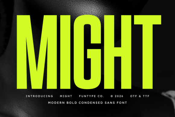 Might: The Bold Condensed Sans Serif for High-Impact Design